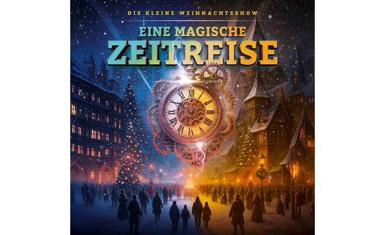 Event-Image for 'Die kleine Weihnachtsshow - Eine magische Zeitreise'