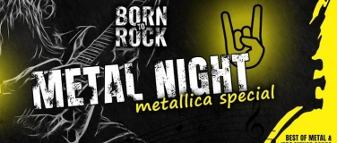 Event-Image for 'METAL NIGHT - METALLICA SPECIAL'