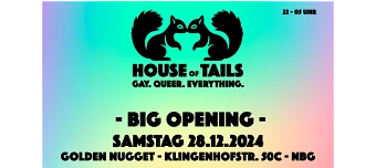 Veranstalter:in von House of Tails - BIG OPENING