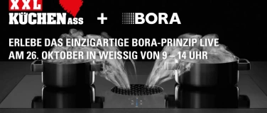 Event-Image for 'BORA live erleben bei XXL KÜCHEN ASS in Dresden-Weißig'