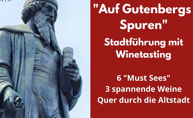 Event-Image for 'Stadtführung "Auf Gutenbergs Spuren" mit Winetasting'