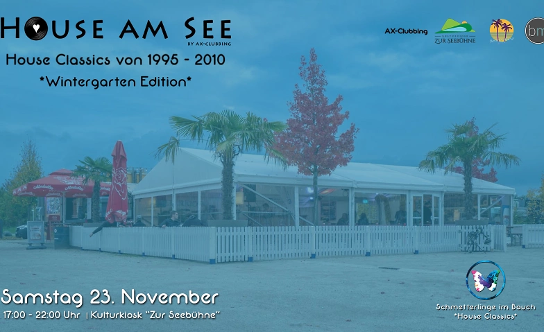 Event-Image for 'House am See *Wintergarten Edition* House Classics'