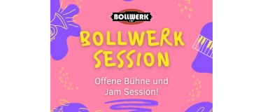 Event-Image for 'Bollwerk Session - Offene Bühne und Jam Session'