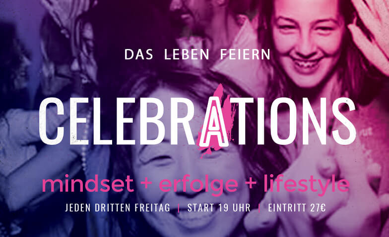 Event-Image for 'CELEBRATIONS - mindset + erfolge + lifestyle'