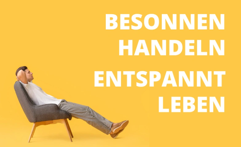 Event-Image for 'Besonnen handeln,entspannt leben'