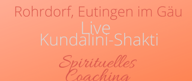 Event-Image for 'DE: Rohrdorf, Eutingen: Live Kundalini Workshop (1. & 2.6.)'