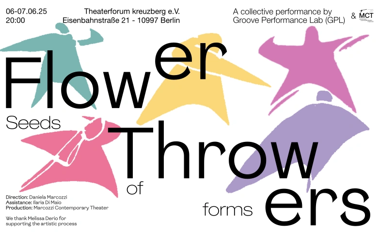 Flower Throwers - Seeds of forms Theaterforum Kreuzberg Tickets