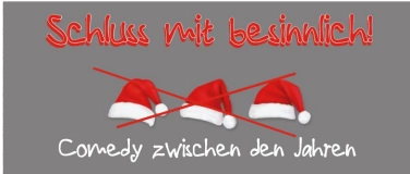 Event-Image for 'Schluss mit Besinnlich! -  Comedy zwischen den Jahren'