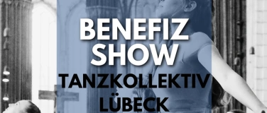 Event-Image for 'Glaube - Liebe - Tanz: Benefizshow des Tanzkollektivs Lübeck'