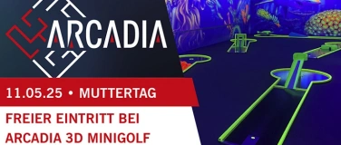 Event-Image for 'Arcadia 3D Minigolf: freier Eintritt für alle Mütter!'