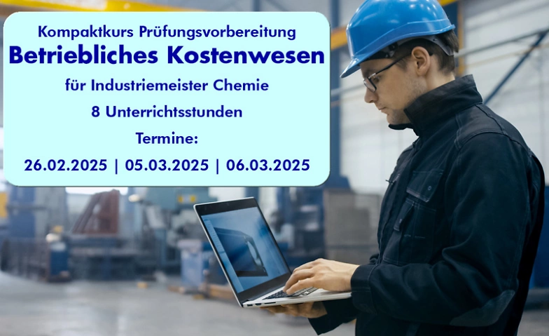 Betriebliches Kostenwesen f&uuml;r Industriemeister Chemie kompak ${singleEventLocation} Tickets