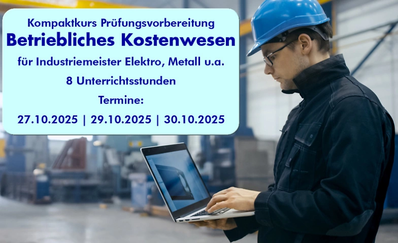 Betriebliches Kostenwesen f&uuml;r Industriemeister kompakt ${singleEventLocation} Tickets