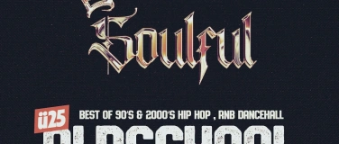 Event-Image for 'SOULFUL - Ü25 OLDSCHOOL PARTY'