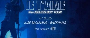 Event-Image for 'JE T'AIME - THE USELESS BOY EUROPEAN TOUR 25'