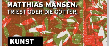 Event-Image for 'Matthias Mansen - Triest oder die Götter'