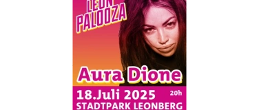 Event-Image for 'Leonpalooza Festival mit Aura Dione am 18.07.25'