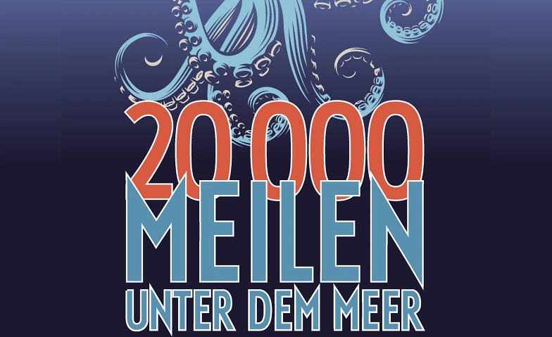 Event-Image for '20.000 Meilen unter dem Meer'