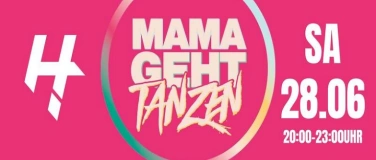 Event-Image for 'Mama geht Tanzen - Halle 4 in Soest - Feiern wie Zuvor - Tei'