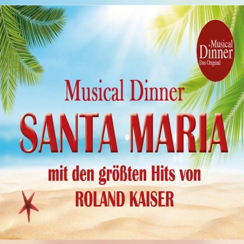 Musical Dinner Kiel SANTA MARIA Hotel Birke, Martenshofweg 2-8, 24109 Kiel Tickets