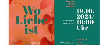 Event-Image for 'Wo Liebe ist - Spiritualchor Karlsruhe und Band'