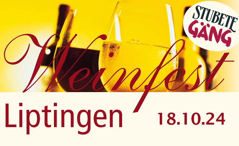 Stubete Gäng - Liptinger Weinfest 2024 Weinfest Liptingen, Emmingerstraße 45, 78576 Emmingen-Liptingen Tickets